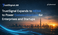 TrustSignal Expands to MENA to Power Communications for Enterprises and Startups